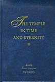 The Temple in Time and Eternity, Parry, Donald W. and Ricks, Stephen David, 0934893462