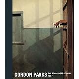 Gordon Parks: The Atmosphere of Crime, 1957