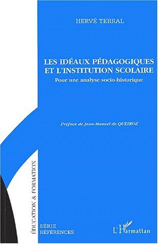 Les  idéaux pédagogiques et l'institution scolaire