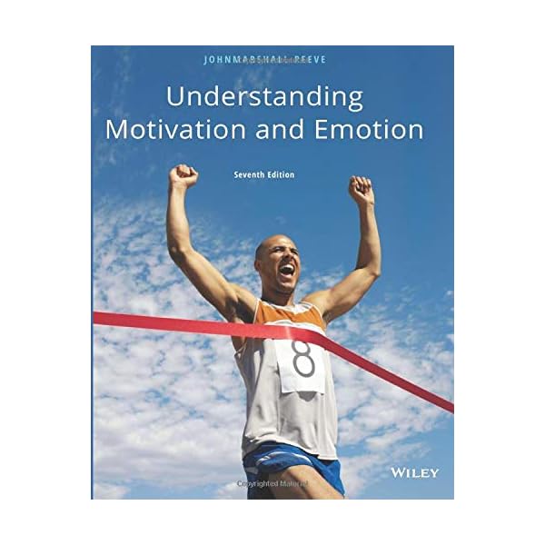 Understanding Motivation and Emotion, Seventh Edition