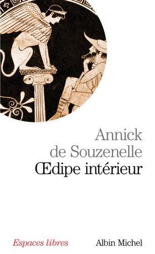 Oedipe Interieur (Collections Spiritualites) (French Edition) by Annick Souzenelle