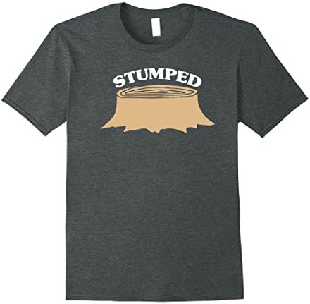Mens Stumped - Tree Stump - Funny Confusion - Arborist T-Shirt 2XL Dark Heather