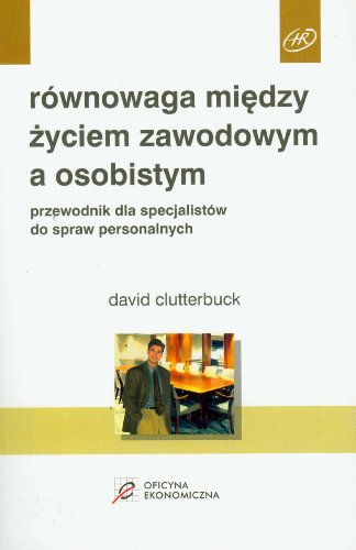 Rownowaga miedzy zyciem zawodowym a osobistym