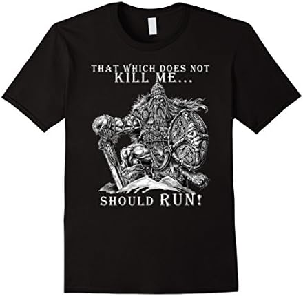 Men's That Which Does Not Kill Me Should Run - Viking T Shirt XL Black
