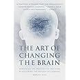 The Art of Changing the Brain: Enriching the Practice of Teaching by Exploring the Biology of Learning