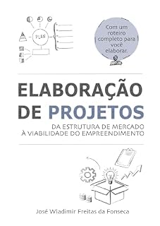 Livro Elaboração de Projetos: Da Estrutura à Viabilidade do Empreendimento