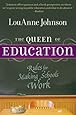 The Queen of Education: Rules for Making Schools Work