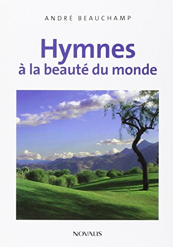 Hymnes à la beauté du monde