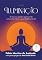 Livro Iluminação: O foco no caminho espiritual do autoconhecimento e seus desdobramentos