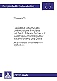 Image de Praktische Erfahrungen und rechtliche Probleme mit Public Private Partnership in der Verkehrsinfrastruktur in Deutschland und China: Am Beispiel des .