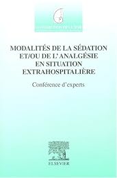 Modalités de la sédation et-ou de l'analgésie en situation extrahospitalière