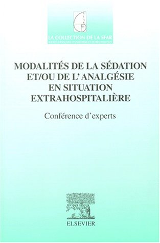 Modalités de la sédation et-ou de l'analgésie en situation extrahospitalière