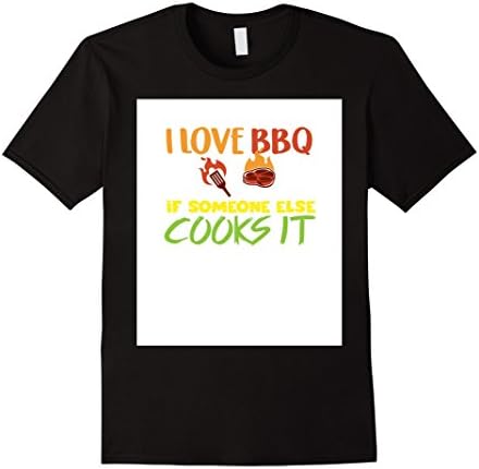 Mens I Love Bbq If Someone Else Cooks It Shirt | Bbq T Shirt Large Black