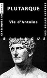 Image de Plutarque, Vie d'Antoine (Classiques En Poche) (French Edition)