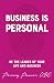 Business Is Personal: Be the Leader of Your Life and Business by Penny Power