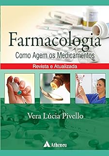 Livro Farmacologia - Como Agem Os Medicamentos - Edição Revisada e Atualizada (eBook)