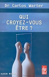 Qui croyez-vous être ?