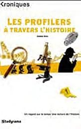 Les  profilers à travers l'histoire