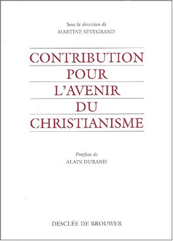 Contribution pour l'avenir du christianisme