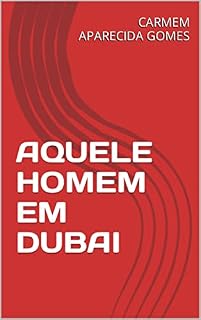 Livro AQUELE HOMEM EM DUBAI