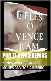 Livro Por ti venceremos : E eles o venceram
