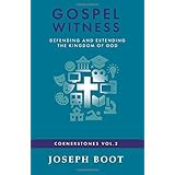 Gospel Witness: Defending and Extending the Kingdom of God (Cornerstones)