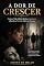 Livro A Dor de Crescer: Como a Vida Adulta Rouba a Inocência e Revela a Verdade Sobre as Pessoas