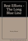 Paperback Best Efforts - The Long Blue Line Book