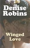 Front cover for the book Winged Love by Denise Robins