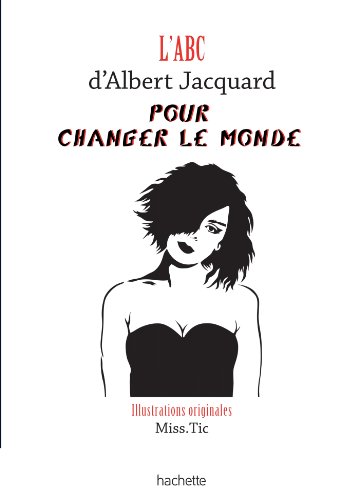 L'ABC D'ALBERT JACQUARD POUR CHANGER LE MONDE by (Paperback)