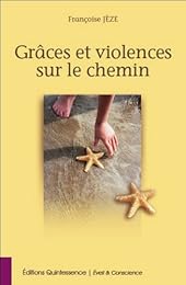 Grâces et violences sur le chemin