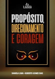 Livro PROPÓSITO, DIRECIONAMENTO E CORAGEM