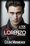Lorenzo: Like an angel (Spin Off de « À toi ») (French Edition) by Céline Musmeaux