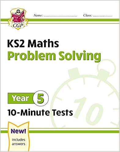 New Ks2 Maths 10-Minute Tests: Problem Solving - Year 5: Superb For Catch-Up And Learning At Home (Cgp Ks2 Maths): Cgp Books: 9781789086485: Amazon.com: Books