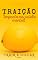 Livro TRAIÇÃO: Impacto na saúde mental