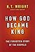 How God Became King: The Forgotten Story of the Gospels