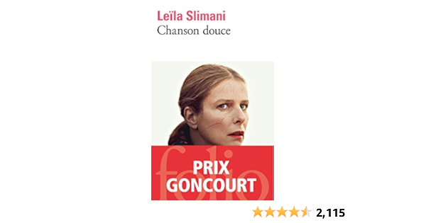 Chanson Douce French Edition Kindle Edition By Slimani Leila Literature Fiction Kindle Ebooks Amazon Com