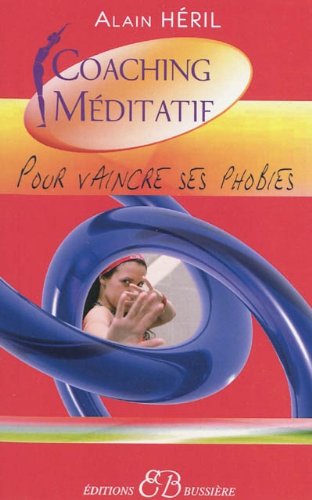 Pour vaincre ses phobies