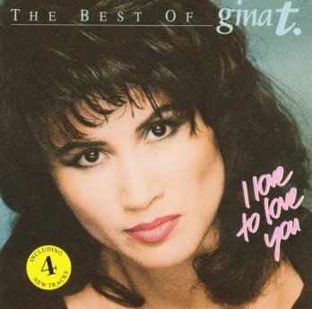Gina T. - I Love To Love You:best Of Gina T - Zortam Music