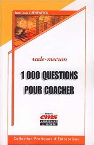 Amazon Fr 1000 Questions Pour Coacher Vade Mecum Cleenewerck Jean Louis Livres