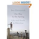 The Way to the Spring: Life and Death in Palestine