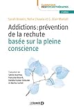 Addictions : prévention de la rechute basée sur la pleine conscience by 