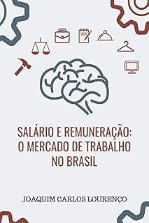 Livro SALÁRIO E REMUNERAÇÃO: o Mercado de Trabalho no Brasil