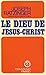 Le Dieu de Jésus-Christ : Méditations sur Dieu-Trinité by 