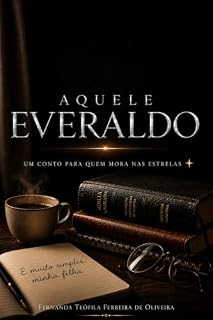 Livro Aquele Everaldo: Um Conto Para Quem Mora nas Estrelas