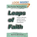 Leaps of Faith: Science, Miracles, and the Search for Supernatural Consolation