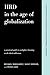 HRD in the Age of Globalization: A Practical Guide To Workplace Learning In The Third Millennium (New Perspectives in Organizational Learning, Performance, and Change)