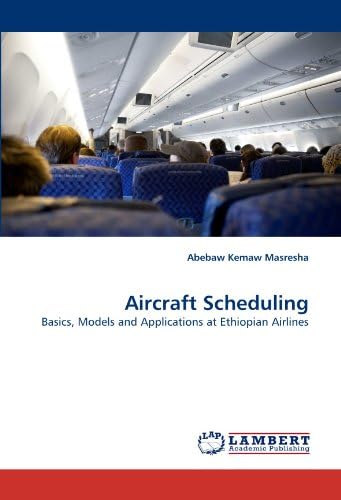 Aircraft Scheduling: Basics, Models and Applications at Ethiopian Airlines