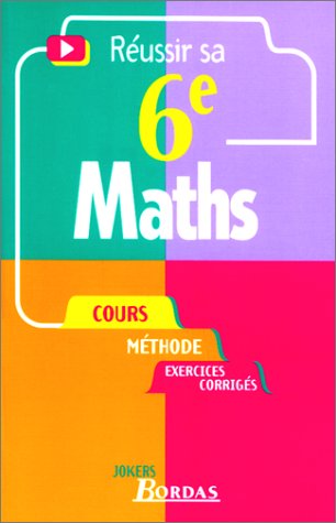 Réussir sa 6e, maths
