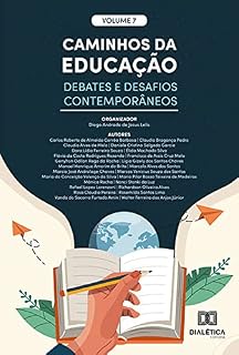Livro Caminhos da Educação: debates e desafios contemporâneos: - Volume 7